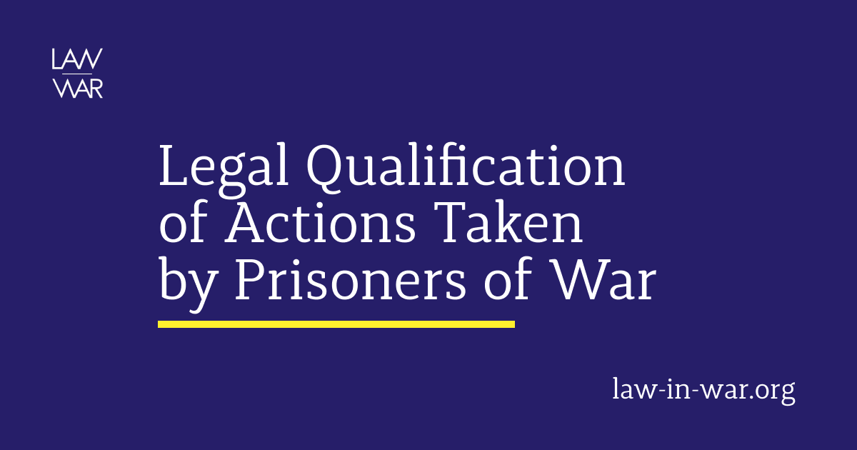 Memo on Legal Qualification of Actions Taken by Prisoners of War